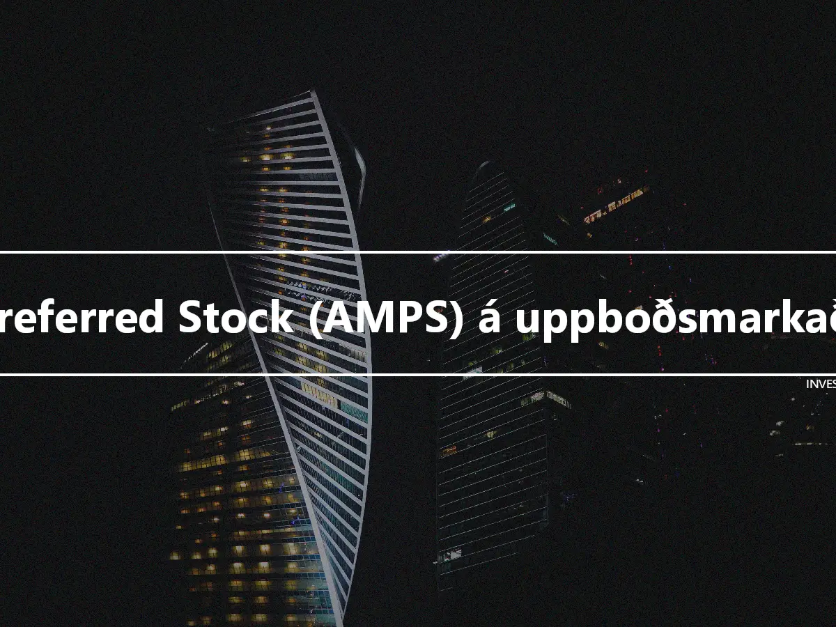 Preferred Stock (AMPS) á uppboðsmarkaði