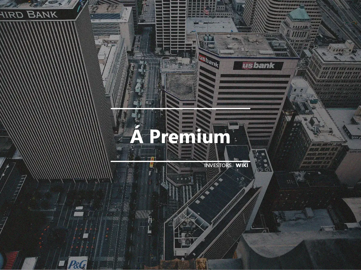 Á Premium