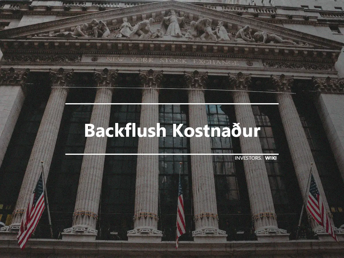 Backflush Kostnaður