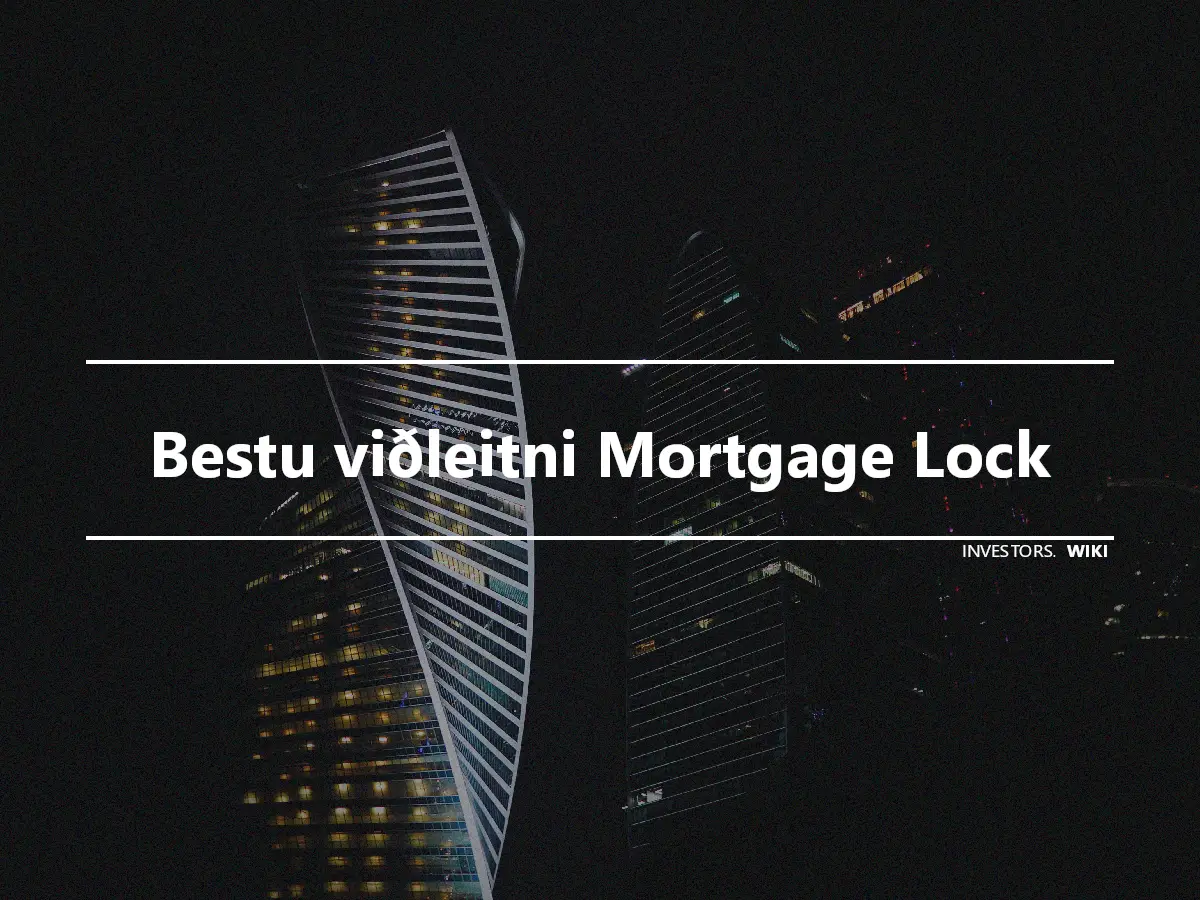 Bestu viðleitni Mortgage Lock