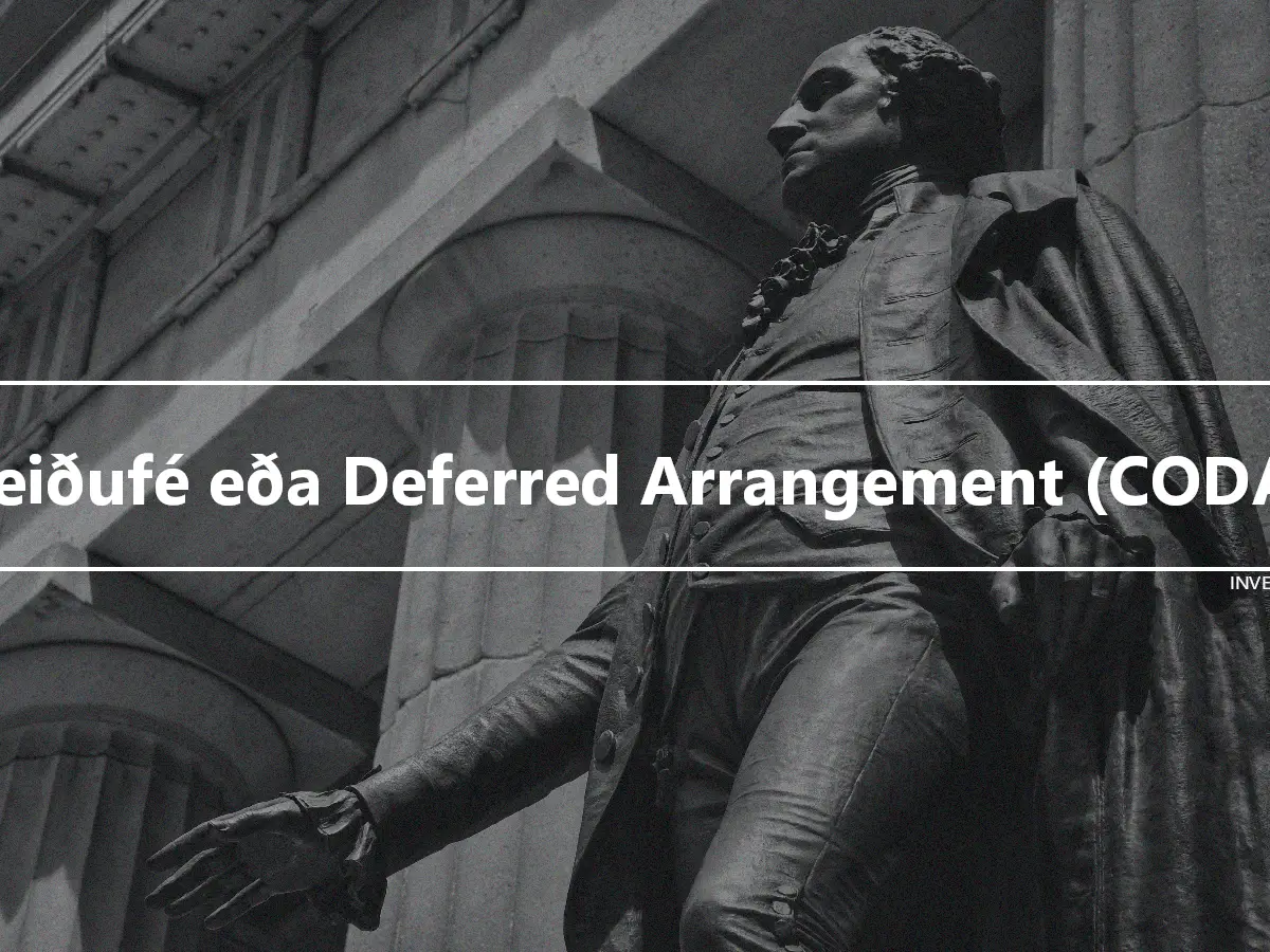 Reiðufé eða Deferred Arrangement (CODA)