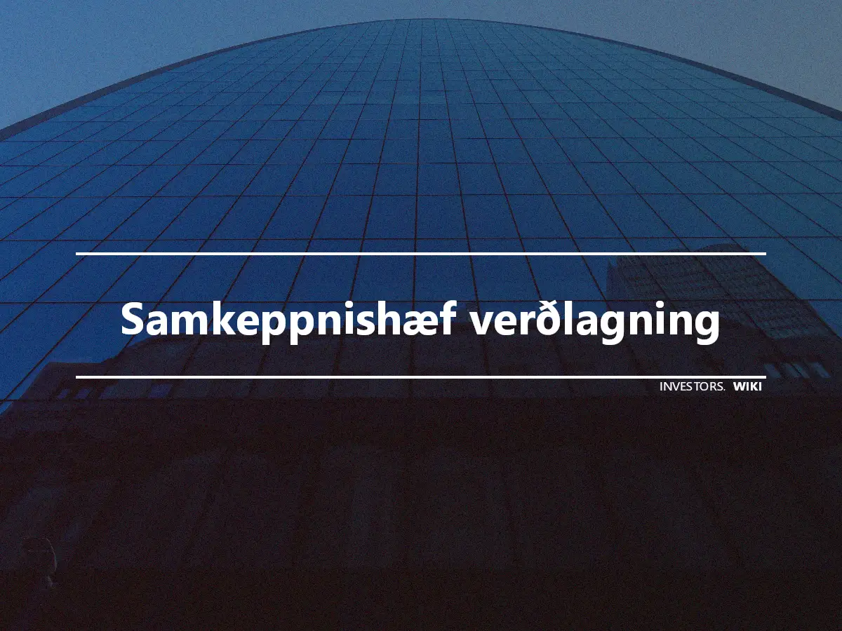 Samkeppnishæf verðlagning