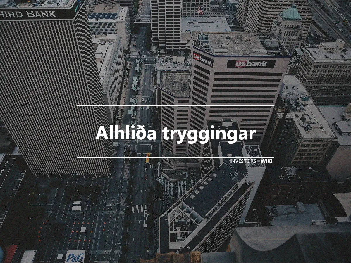 Alhliða tryggingar