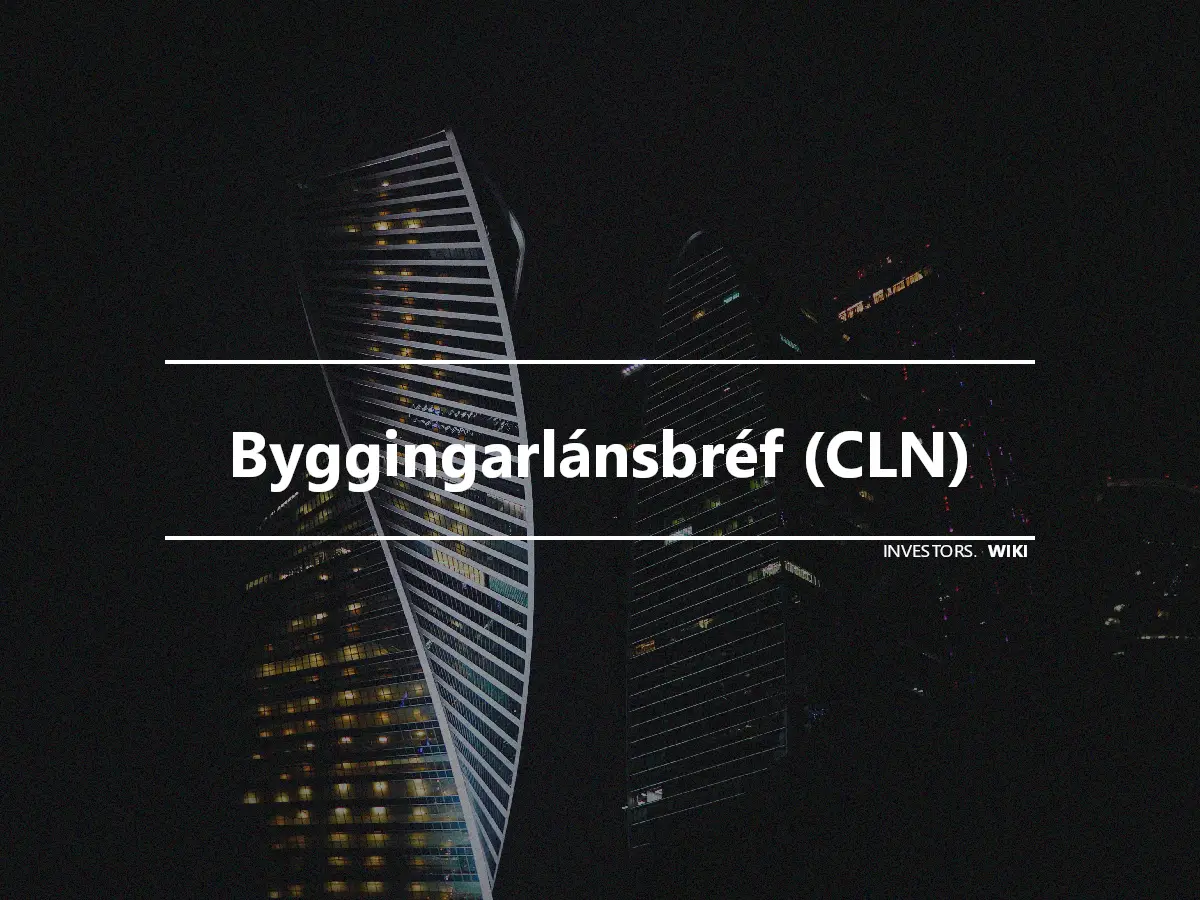Byggingarlánsbréf (CLN)
