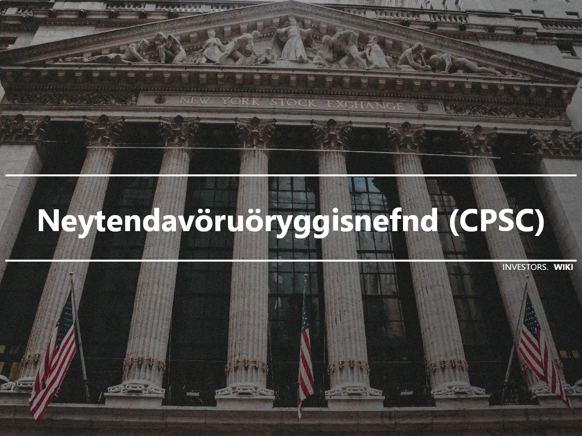 Neytendavöruöryggisnefnd (CPSC)