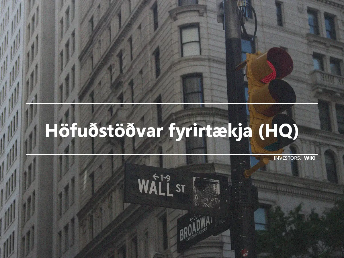 Höfuðstöðvar fyrirtækja (HQ)