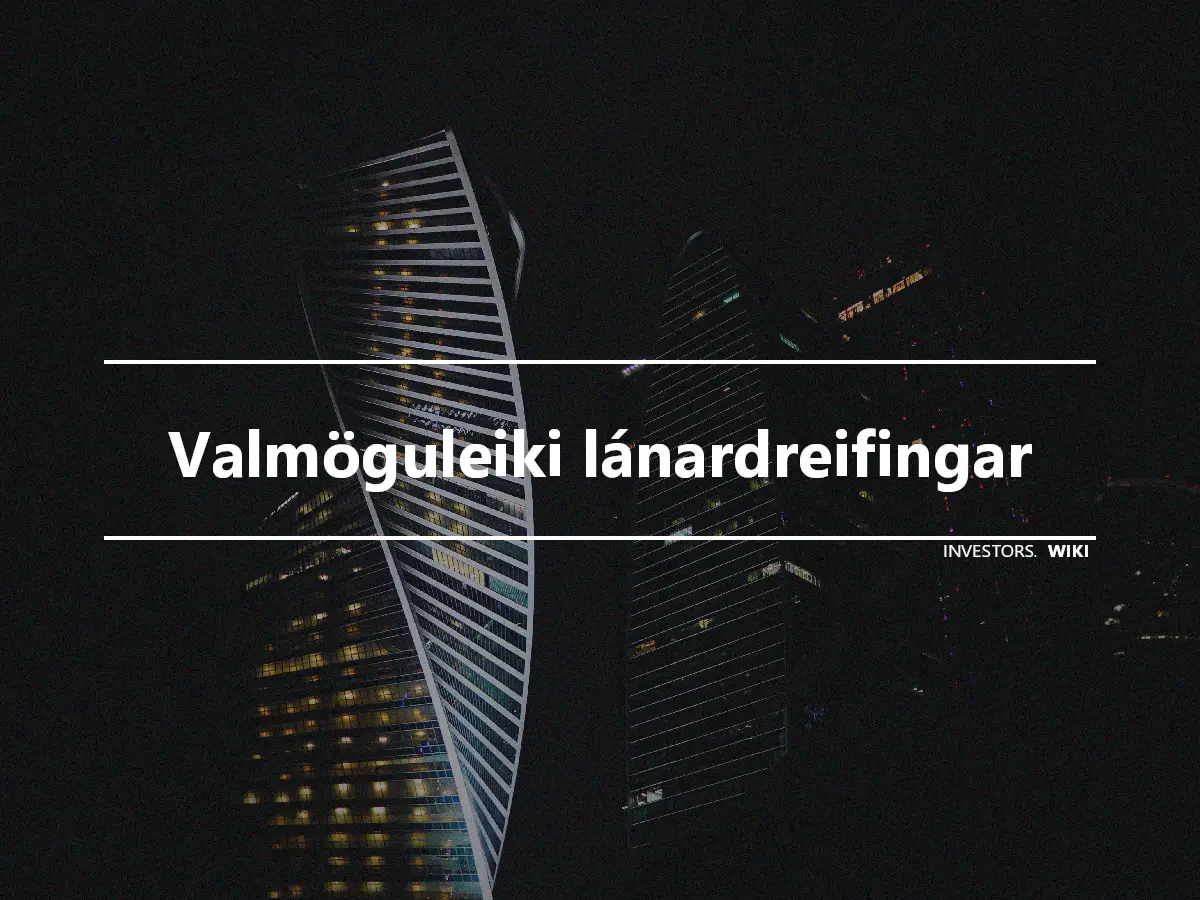 Valmöguleiki lánardreifingar