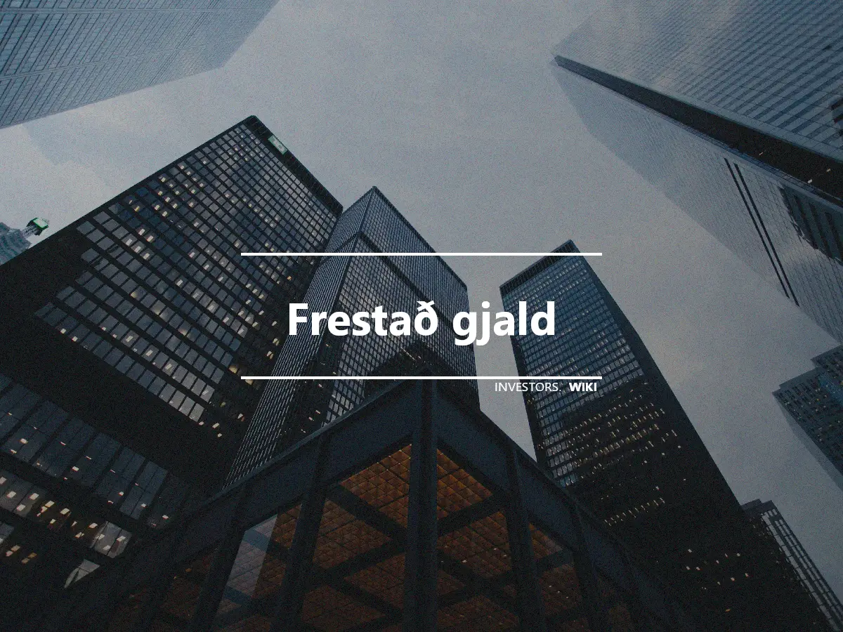 Frestað gjald