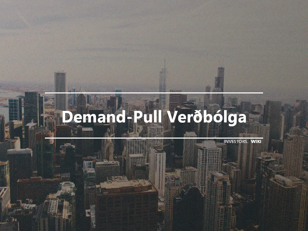 Demand-Pull Verðbólga