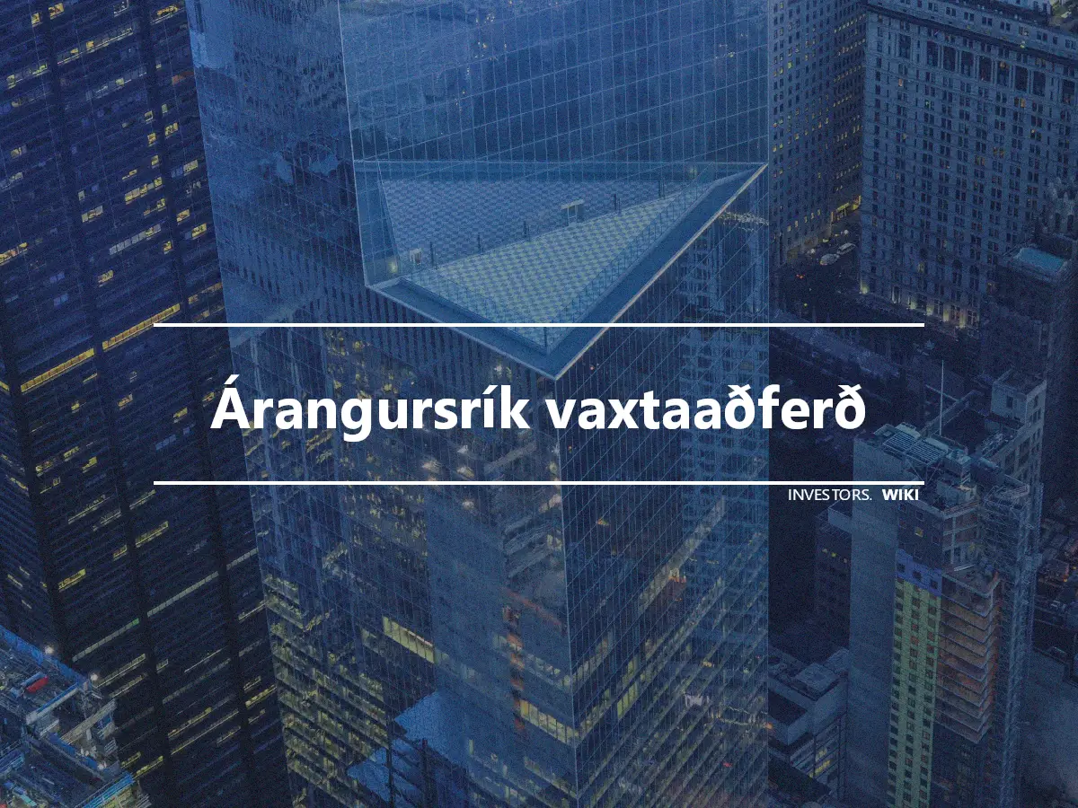 Árangursrík vaxtaaðferð