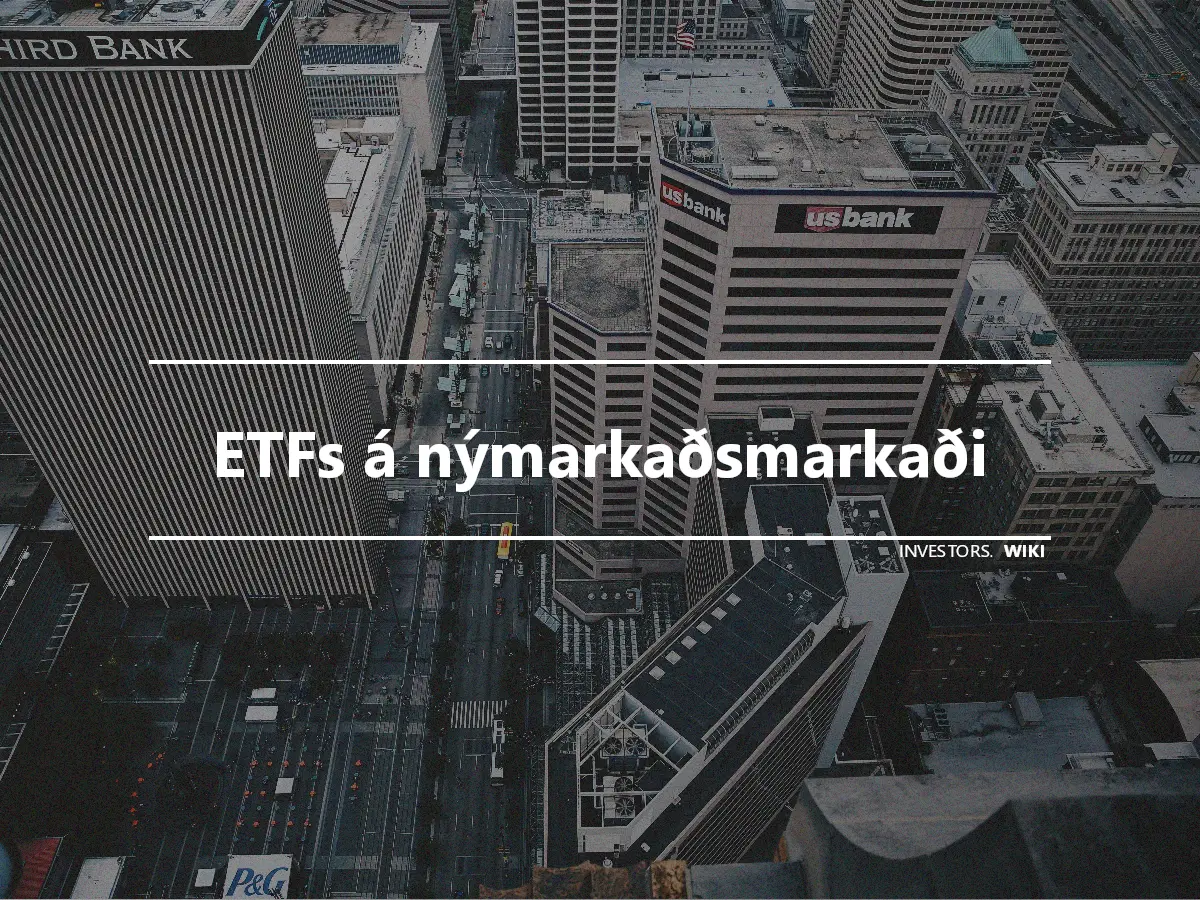 ETFs á nýmarkaðsmarkaði