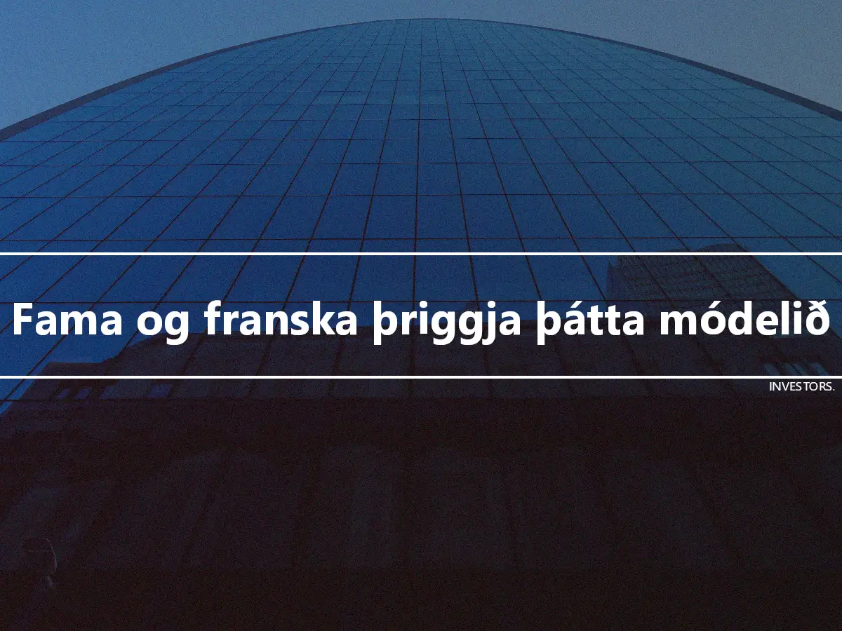 Fama og franska þriggja þátta módelið