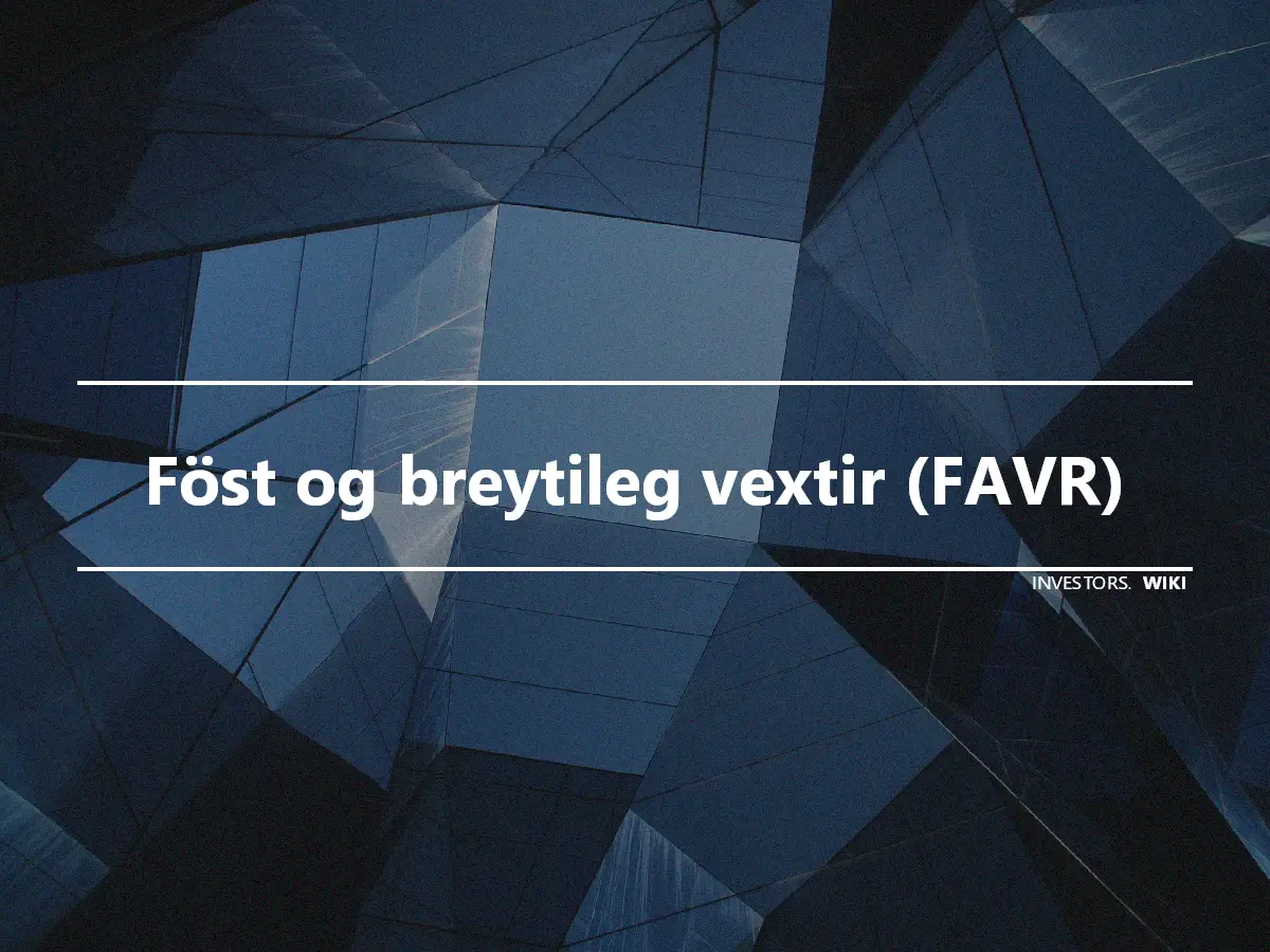 Föst og breytileg vextir (FAVR)