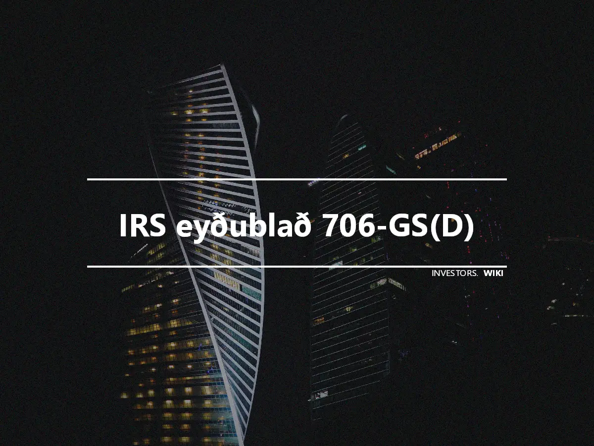 IRS eyðublað 706-GS(D)