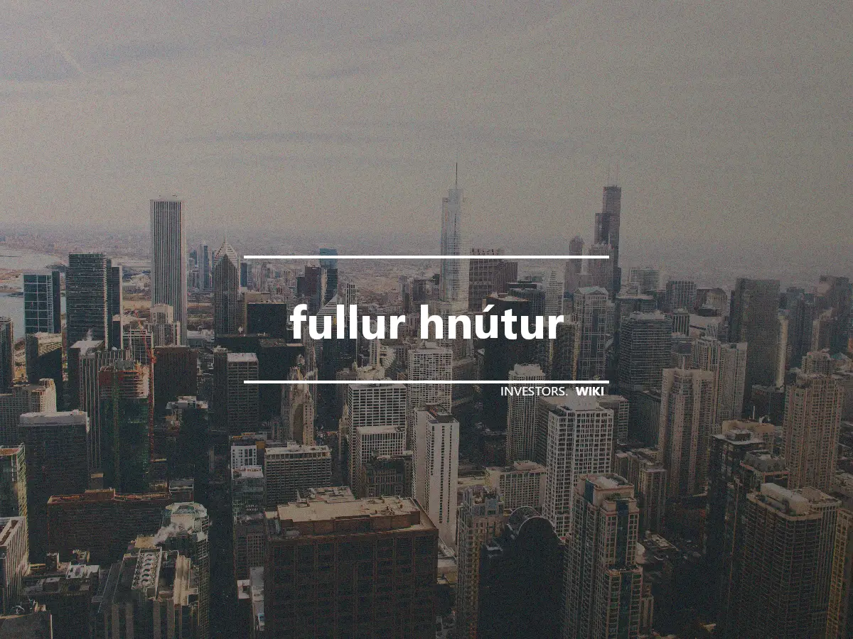 fullur hnútur