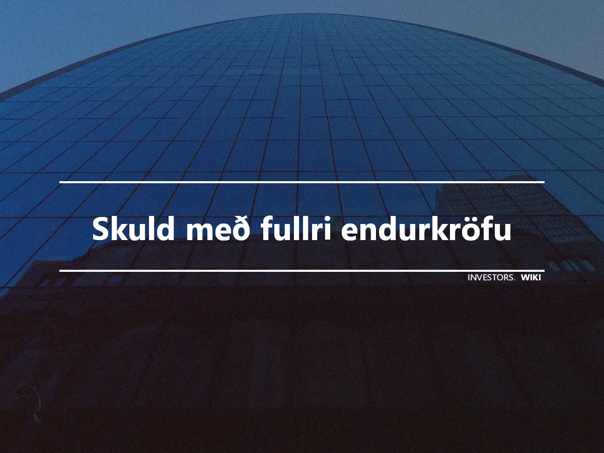 Skuld með fullri endurkröfu