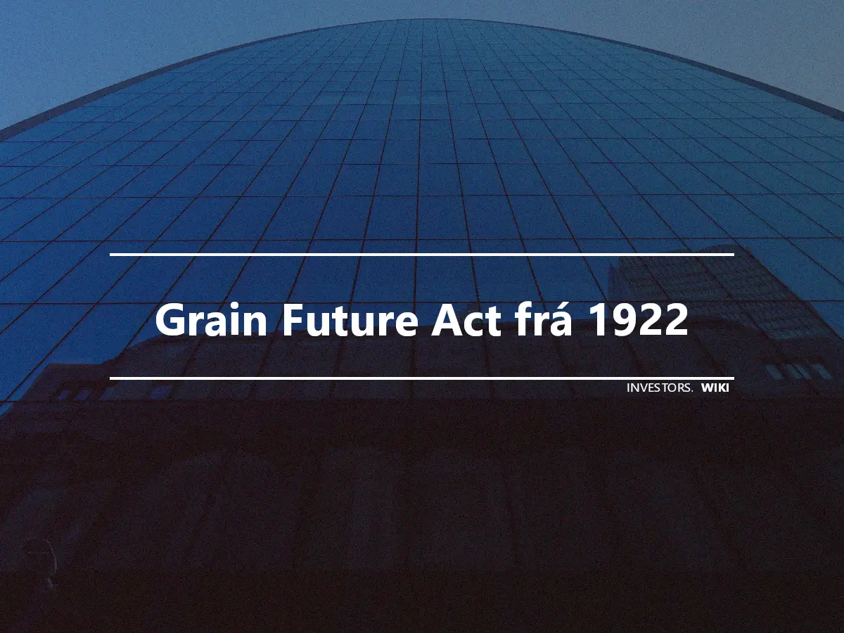 Grain Future Act frá 1922