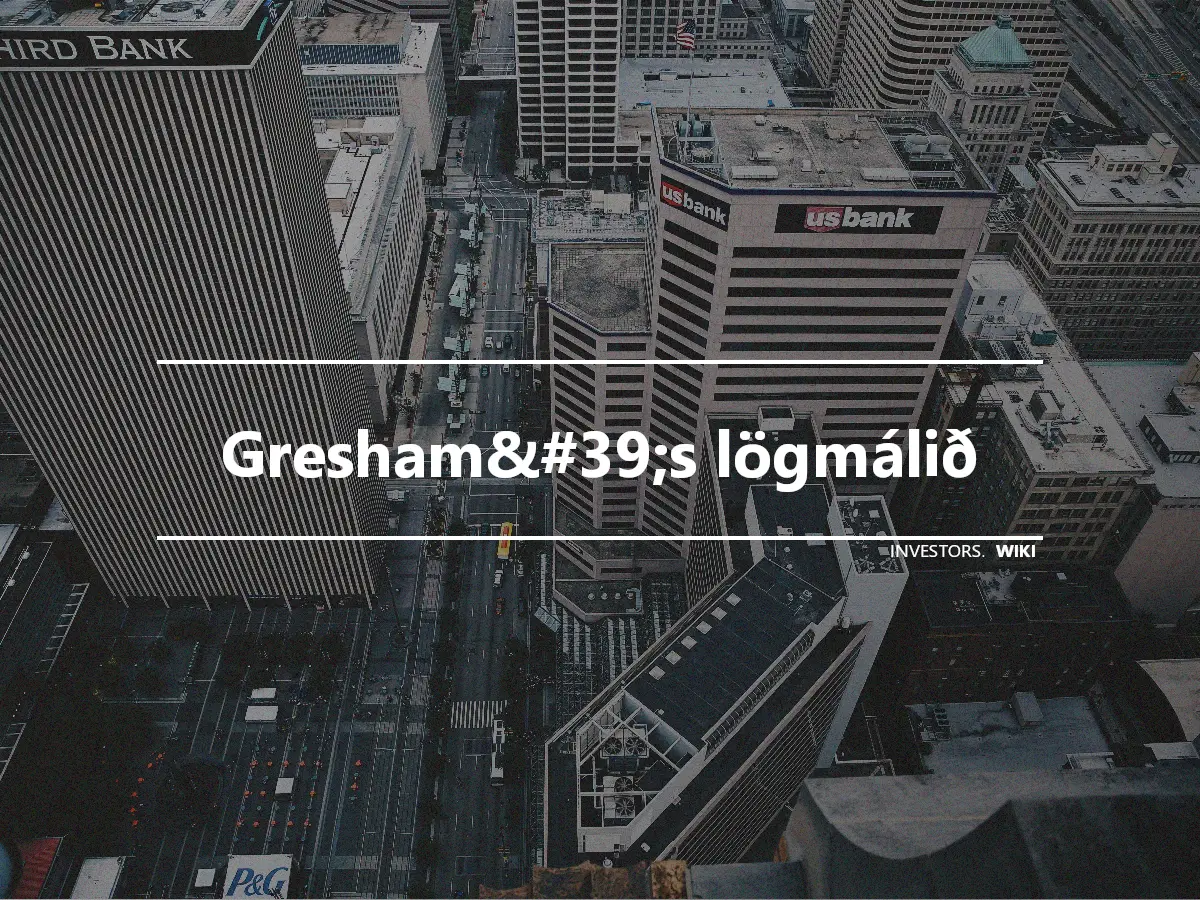 Gresham&#39;s lögmálið