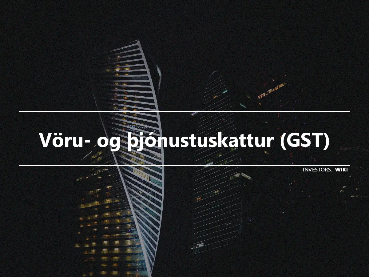 Vöru- og þjónustuskattur (GST)