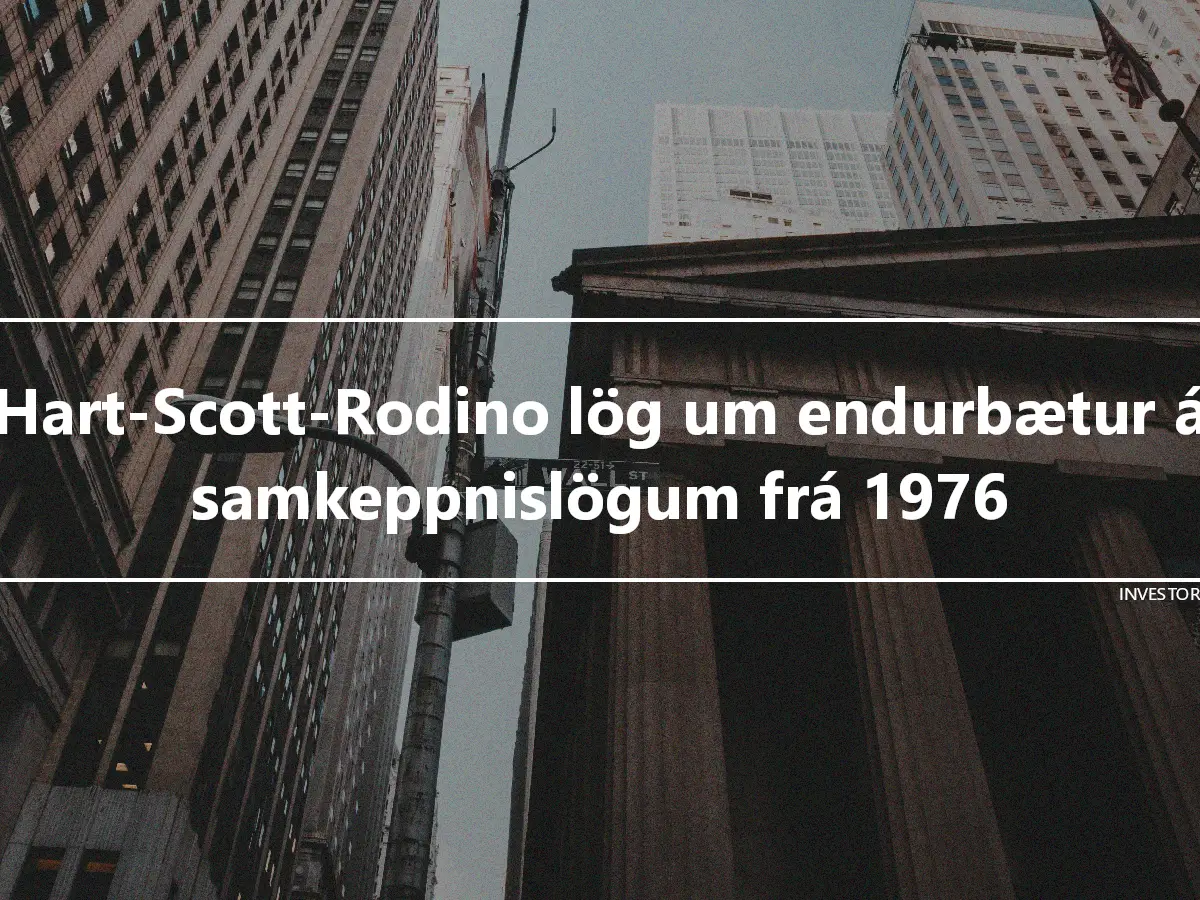 Hart-Scott-Rodino lög um endurbætur á samkeppnislögum frá 1976