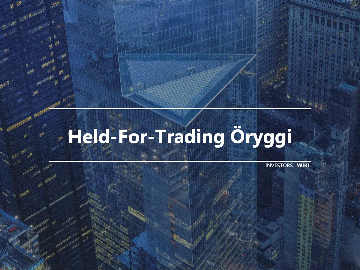 Held-For-Trading Öryggi