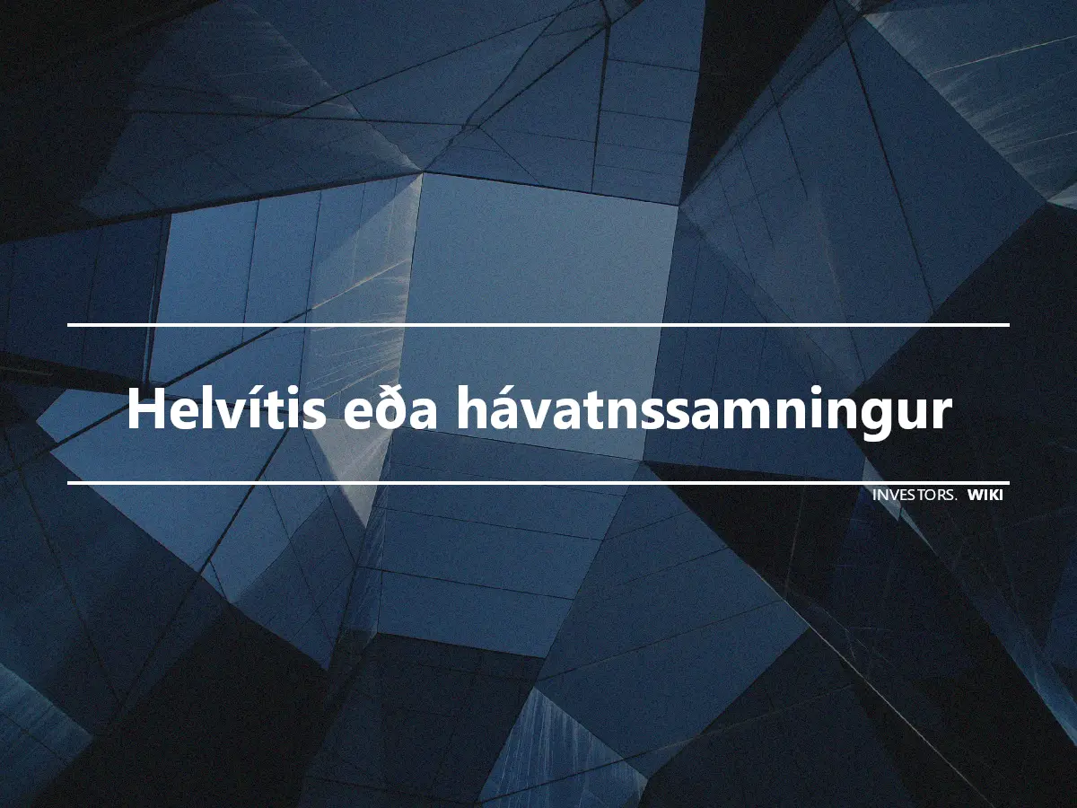 Helvítis eða hávatnssamningur