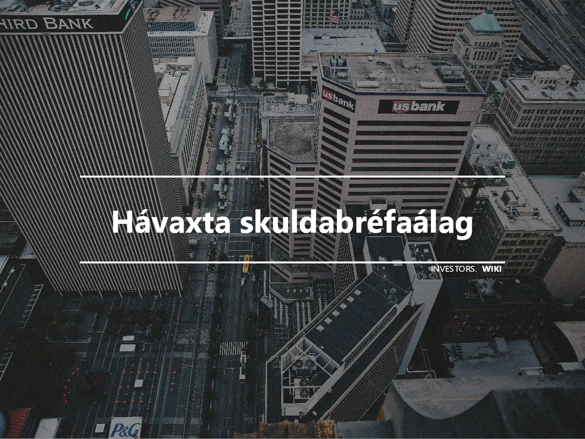 Hávaxta skuldabréfaálag