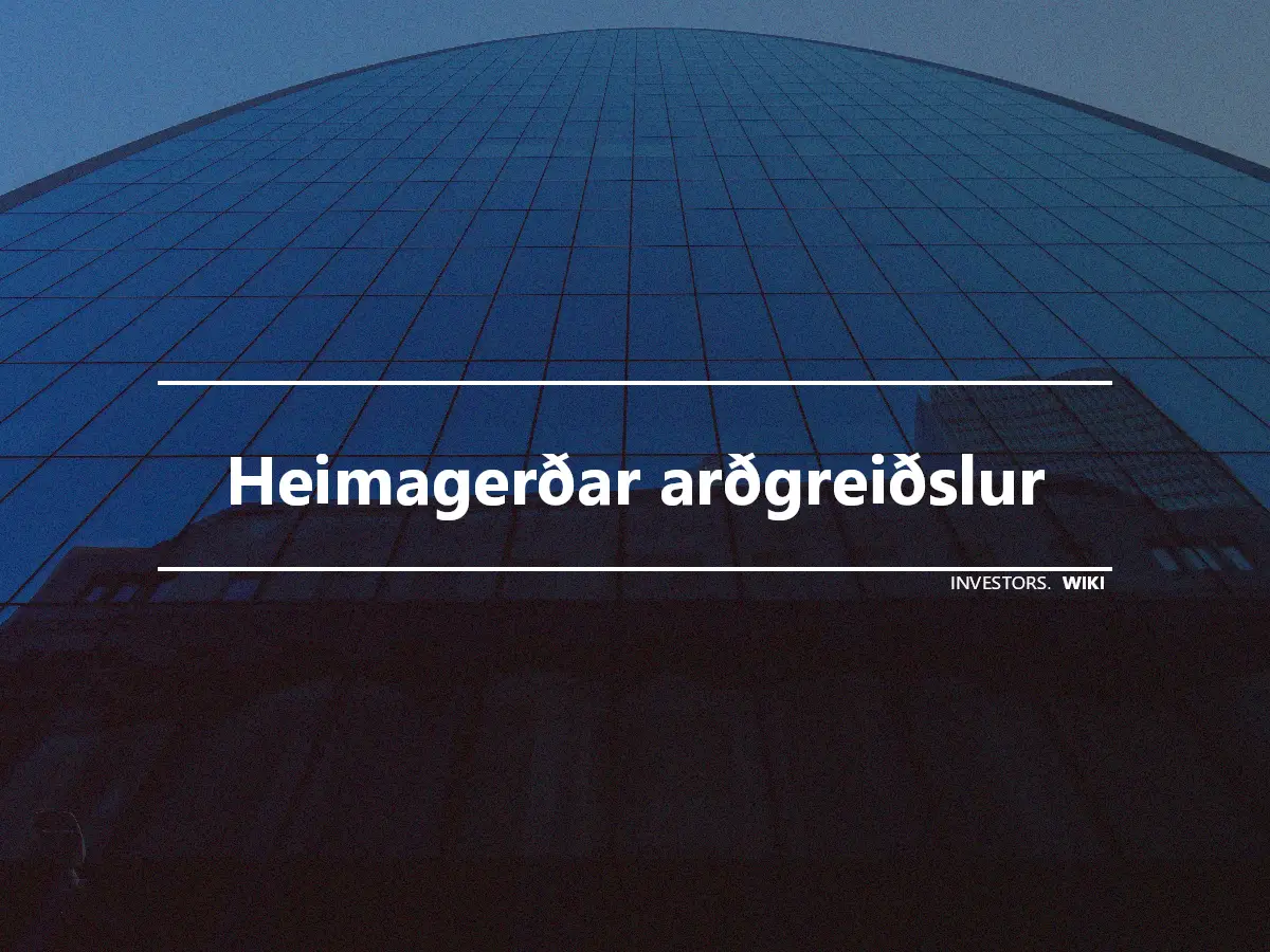 Heimagerðar arðgreiðslur