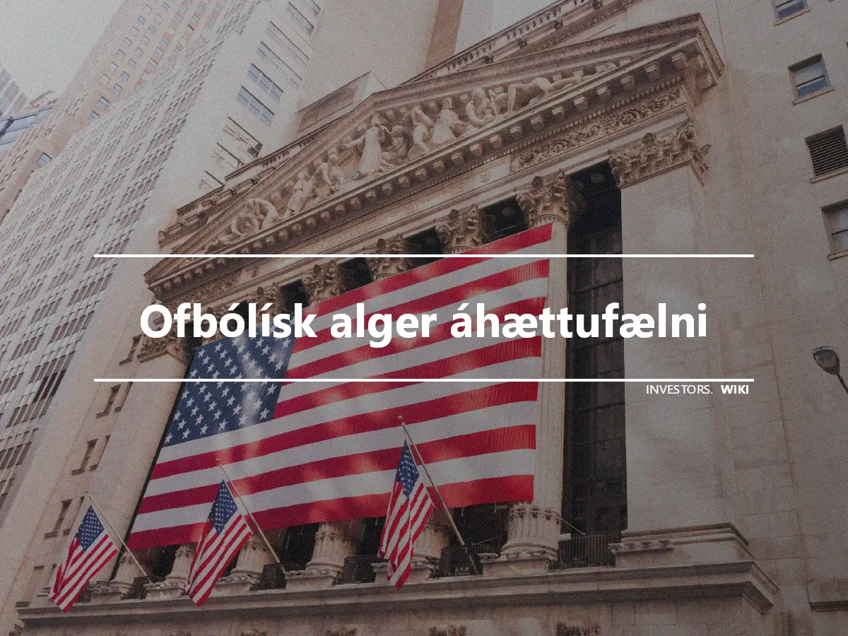 Ofbólísk alger áhættufælni