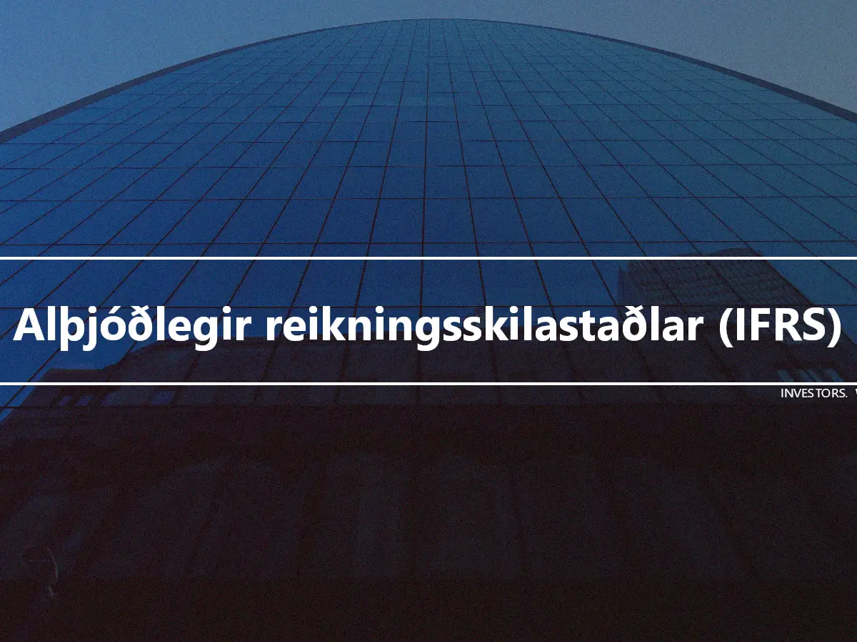 Alþjóðlegir reikningsskilastaðlar (IFRS)