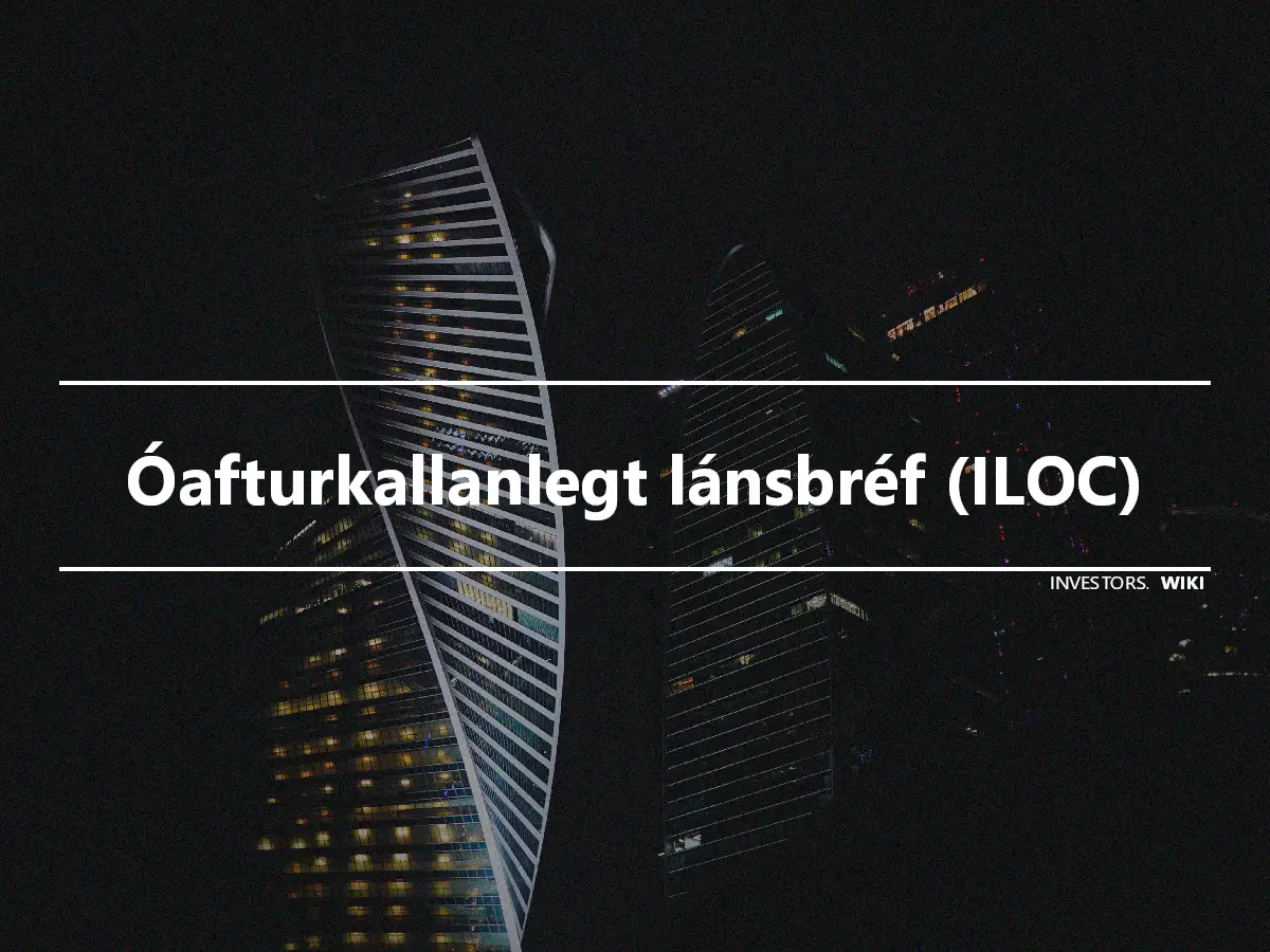 Óafturkallanlegt lánsbréf (ILOC)