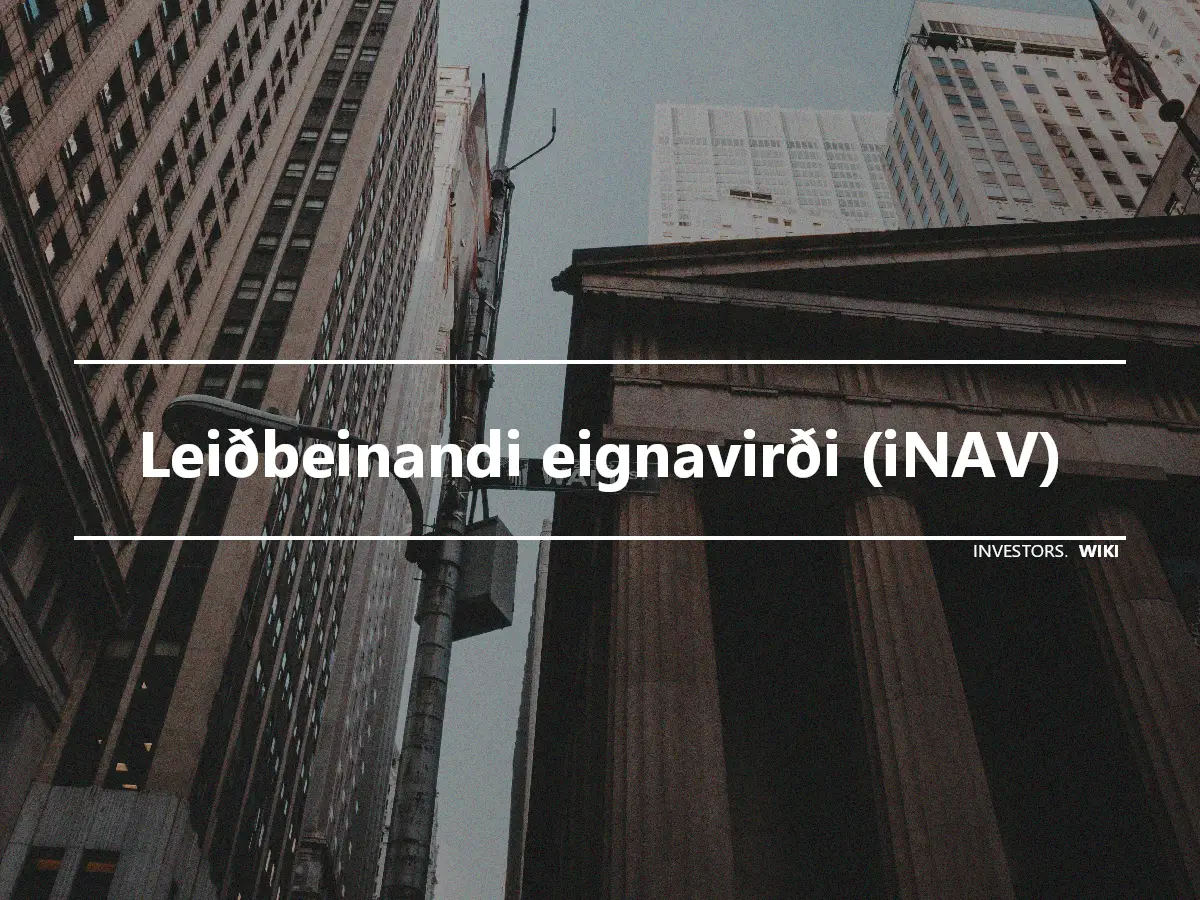 Leiðbeinandi eignavirði (iNAV)