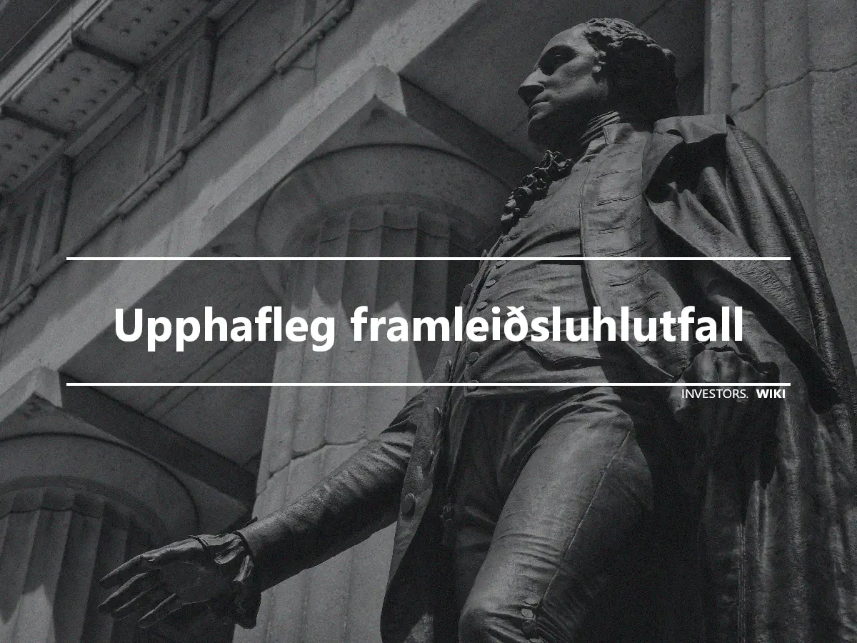 Upphafleg framleiðsluhlutfall