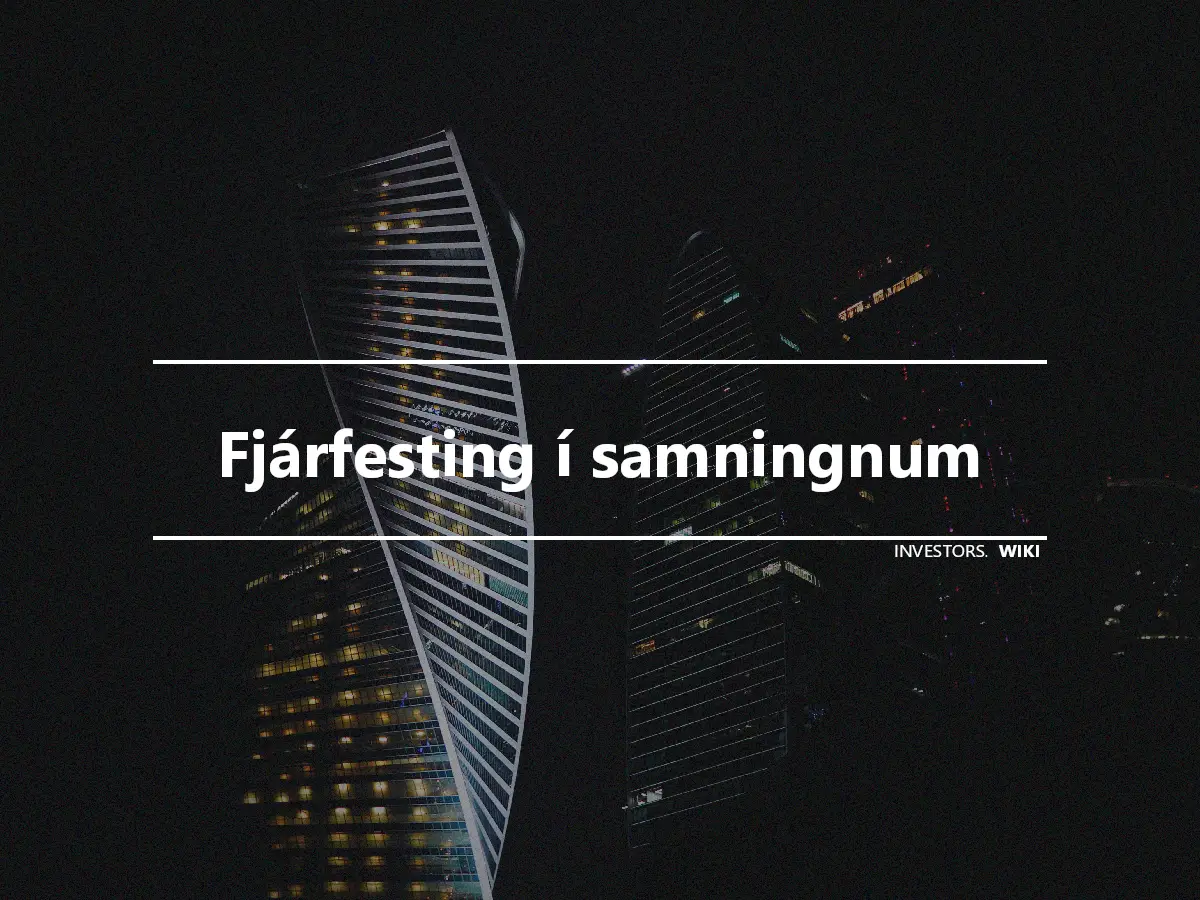 Fjárfesting í samningnum