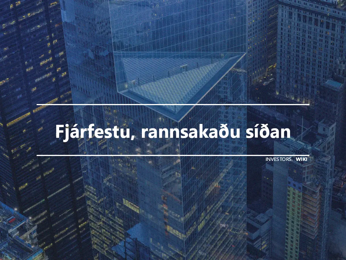 Fjárfestu, rannsakaðu síðan