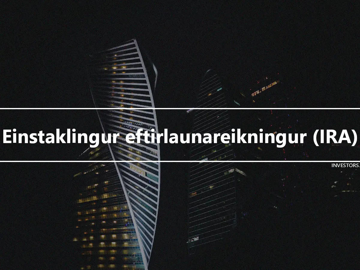 Einstaklingur eftirlaunareikningur (IRA)