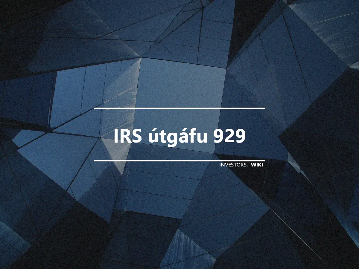 IRS útgáfu 929