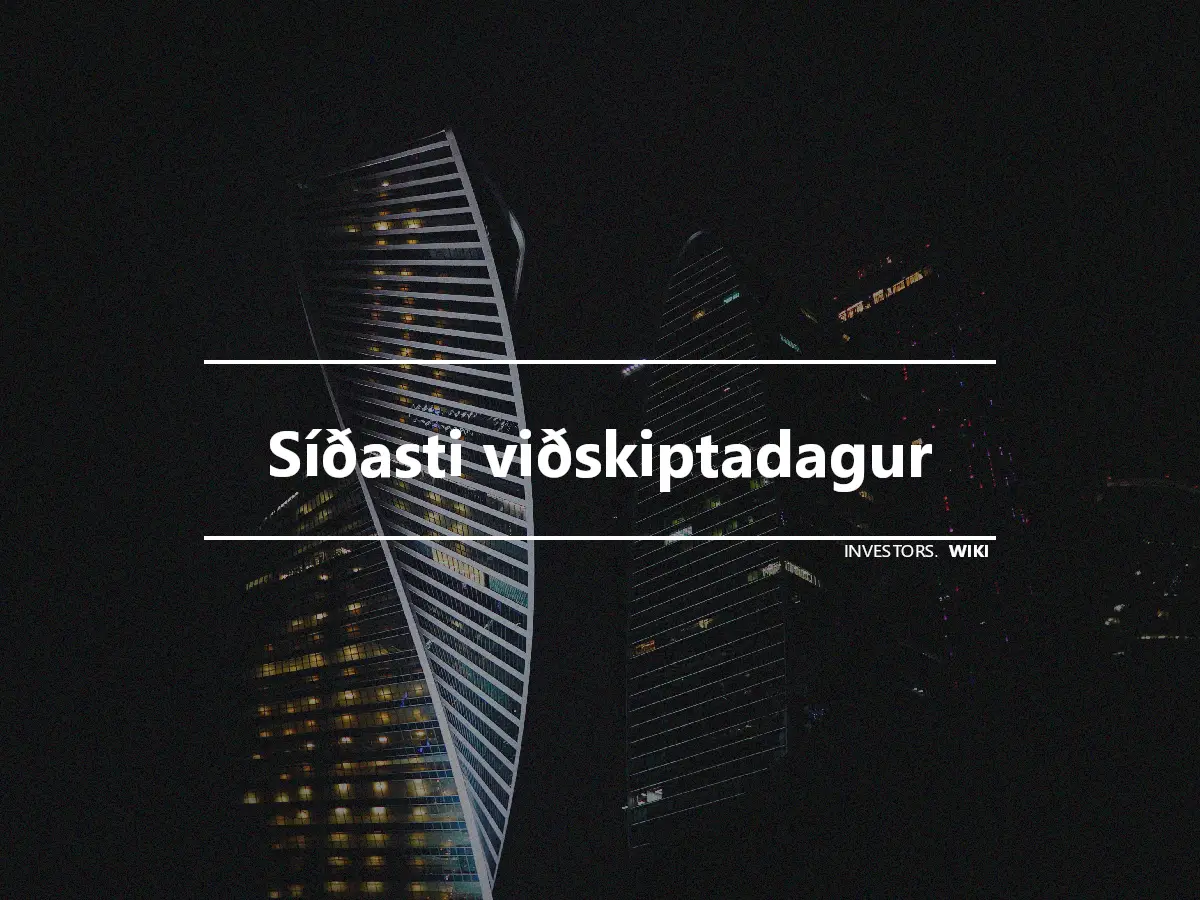 Síðasti viðskiptadagur