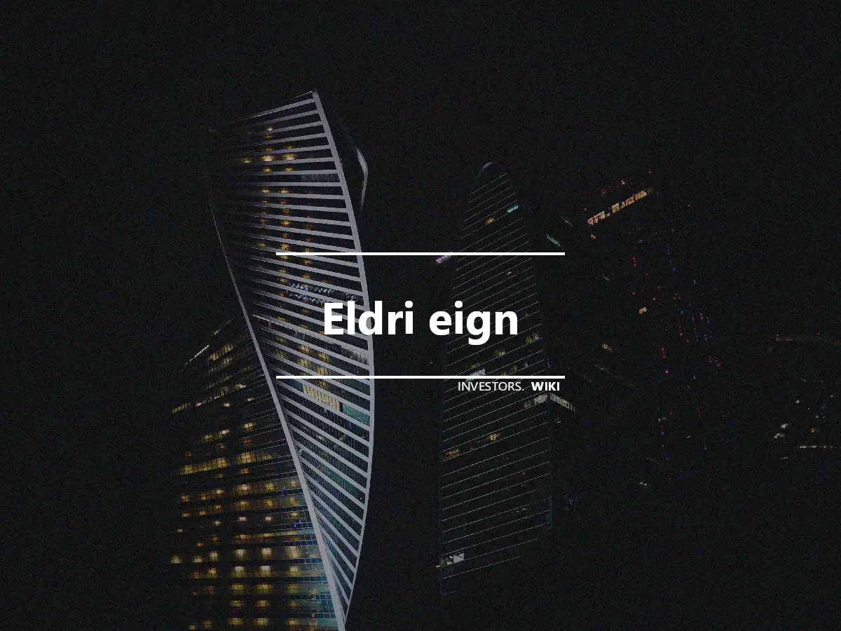 Eldri eign