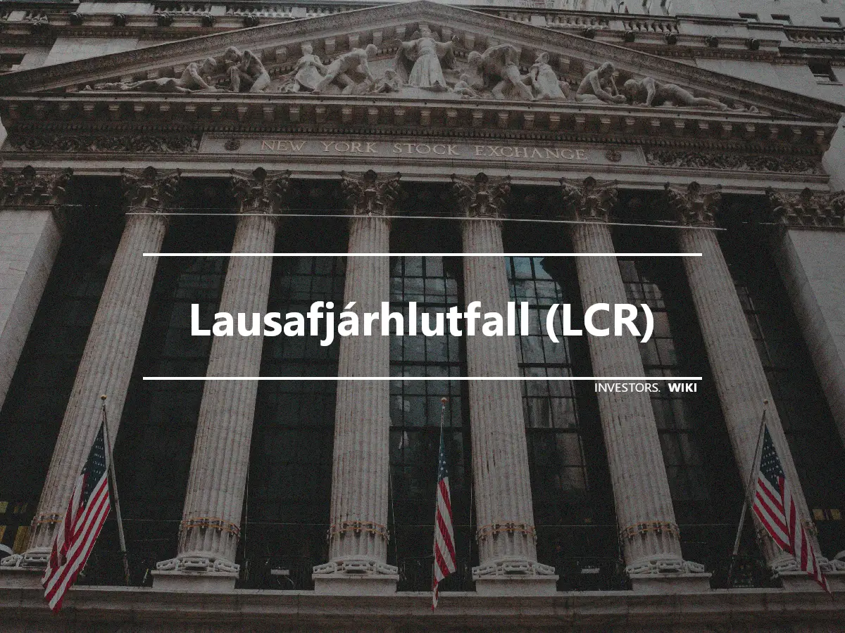 Lausafjárhlutfall (LCR)