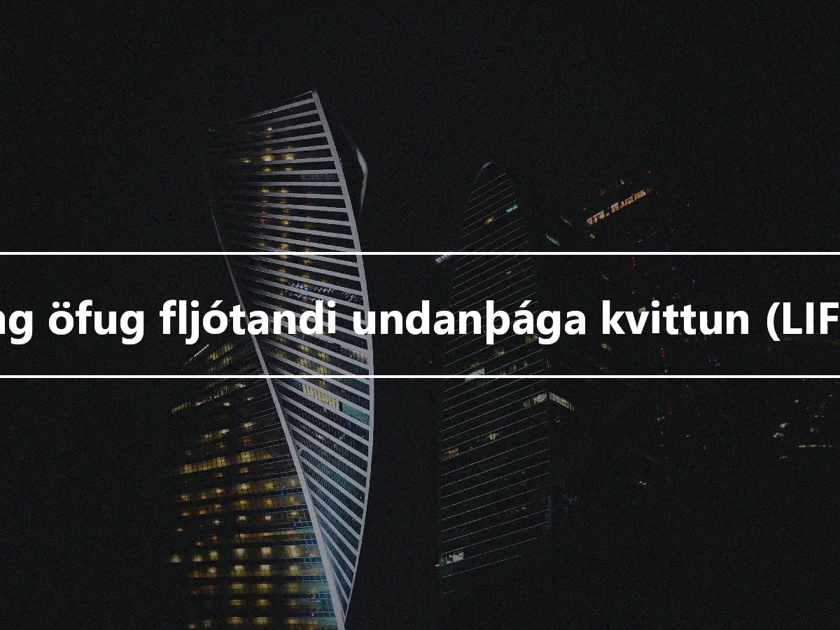 Löng öfug fljótandi undanþága kvittun (LIFER)