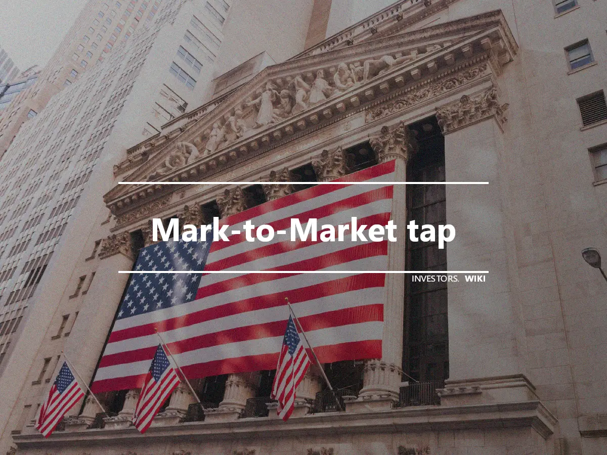 Mark-to-Market tap