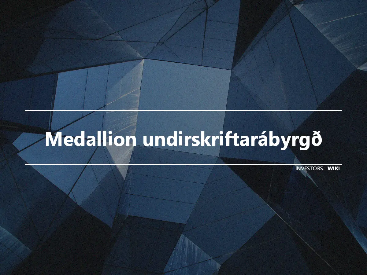 Medallion undirskriftarábyrgð