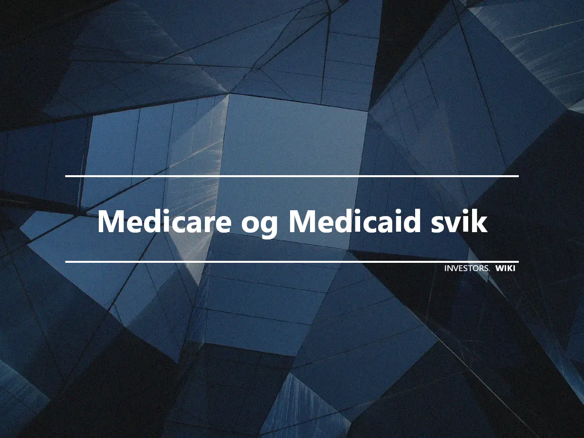 Medicare og Medicaid svik