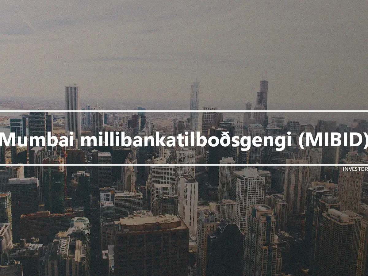 Mumbai millibankatilboðsgengi (MIBID)
