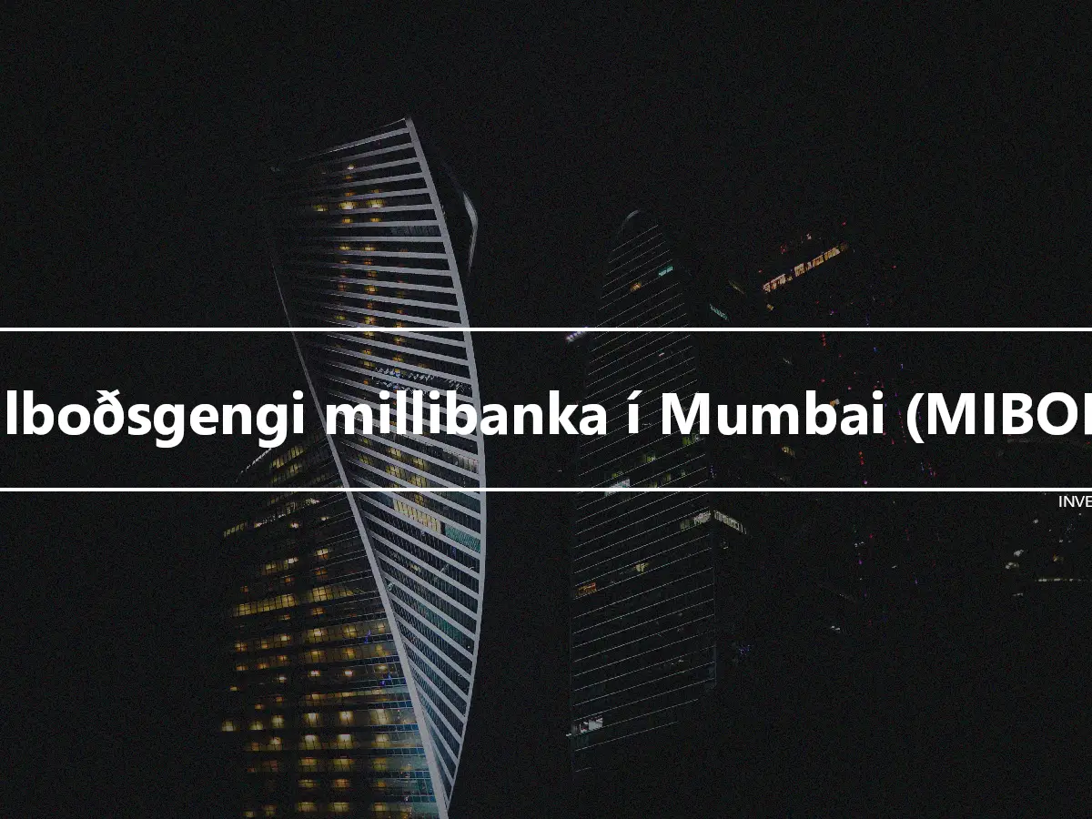 Tilboðsgengi millibanka í Mumbai (MIBOR)