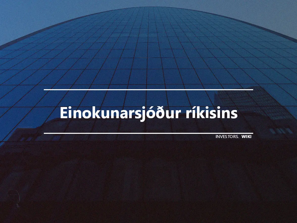 Einokunarsjóður ríkisins