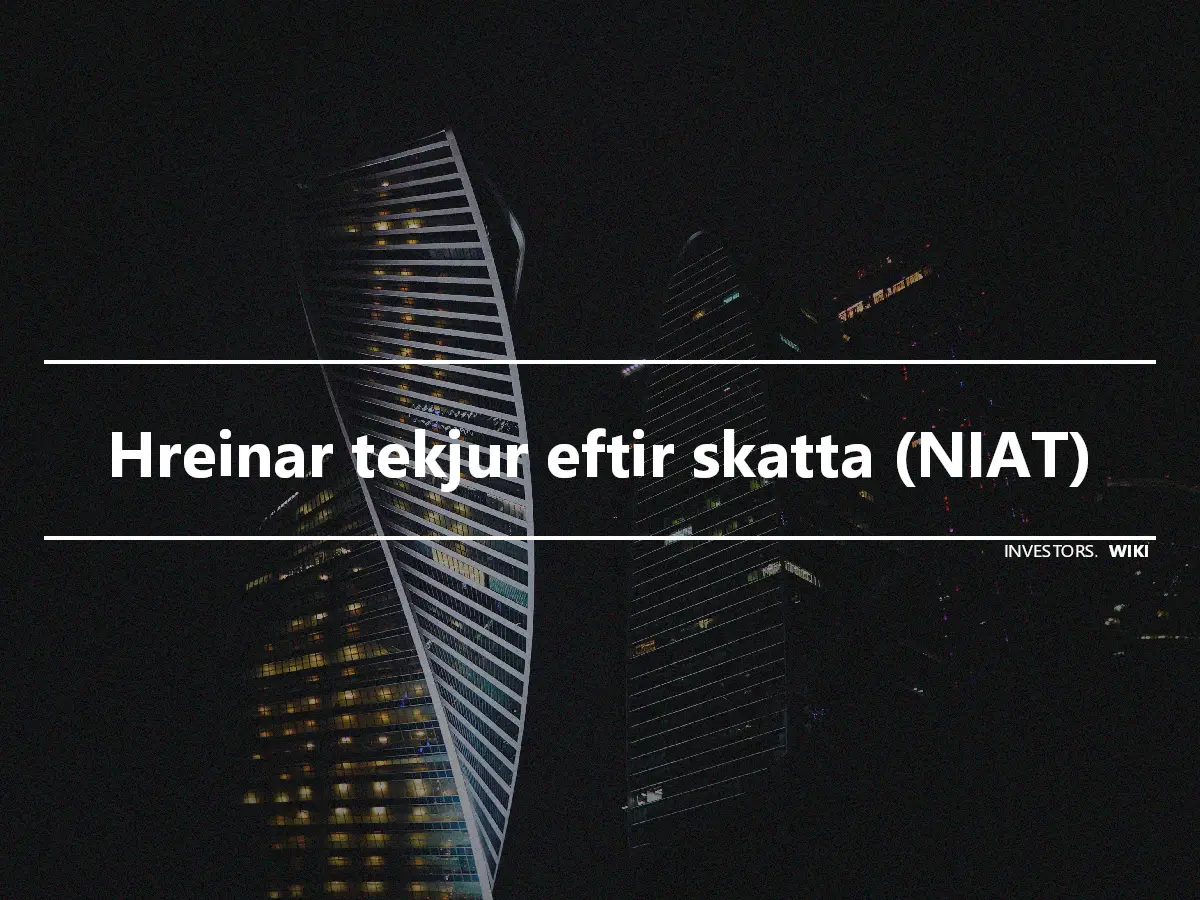 Hreinar tekjur eftir skatta (NIAT)