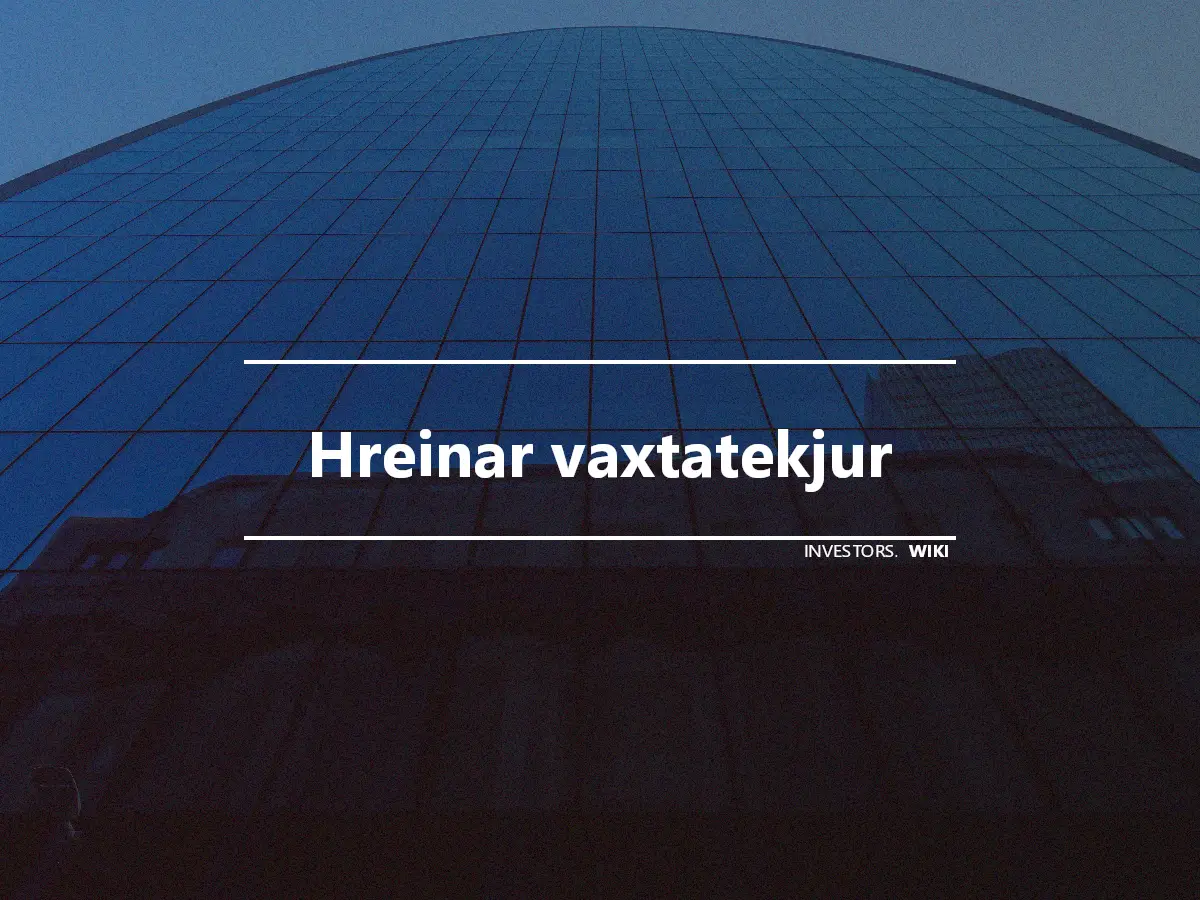 Hreinar vaxtatekjur