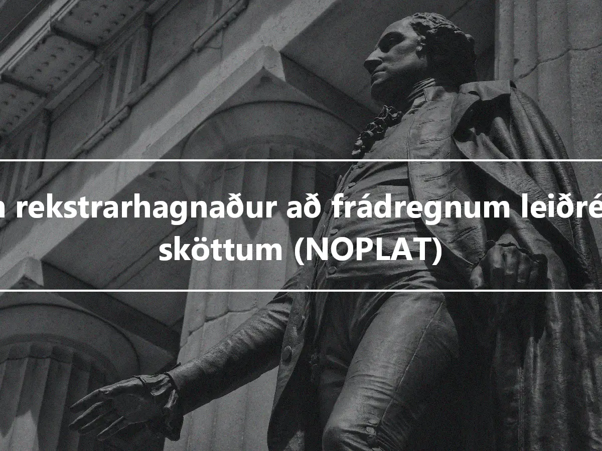 Hrein rekstrarhagnaður að frádregnum leiðréttum sköttum (NOPLAT)